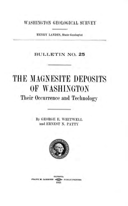 THE MAGNESITE DEPOS11's of WASHINGTON Their Occurrence and Technology