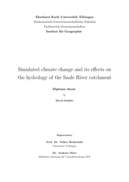 Simulated Climate Change and Its Effects on the Hydrology of The