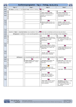 Konferenzprogramm - Tag 2 - Freitag, 09.05.2014 Time Stage 12 Stage C Stage D Stage E 09:30 Nils Magnus (Linuxtag E