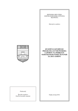 Izvješće O Izvršenju Programa Javnih Potreba U Sportu Na Području Osječko-Baranjske Županije Za 2015