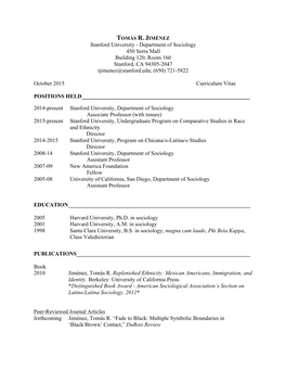 Department of Sociology 450 Serra Mall Building 120, Room 160 Stanford, CA 94305-2047 Tjimenez@Stanford.Edu; (650) 721-5822