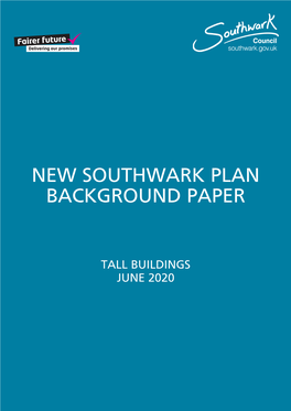 TALL BUILDINGS BACKGROUND PAPER 1 1.2 Scope of Background Paper This Paper Covers the Entirety of the London Borough of Southwark, As Seen in Figure 2