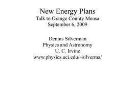 New Energy Plans Talk to Orange County Mensa September 6, 2009