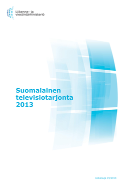 Suomalainen Televisiotarjonta 2013
