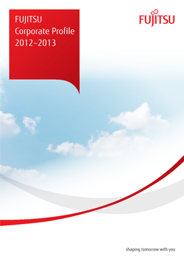 FUJITSU Corporate Profile 2012-2013