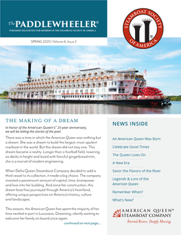 THE MAKING of a DREAM NEWS INSIDE in Honor of the American Queen's® 25-Year Anniversary, We Will Be Telling the Stories of the Past