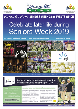 Celebrate Later Life During Seniors Week 2019 AGL Seniors Week Film Festival Have a Go at Something New Win Loads of Prizes