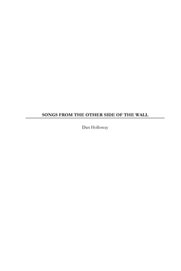 SONGS from the OTHER SIDE of the WALL Dan Holloway