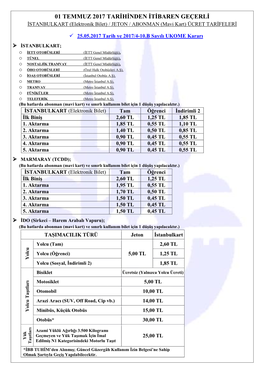 01 TEMMUZ 2017 TARİHİNDEN İTİBAREN GEÇERLİ İSTANBULKART (Elektronik Bilet) / JETON / ABONMAN (Mavi Kart) ÜCRET TARİFELERİ