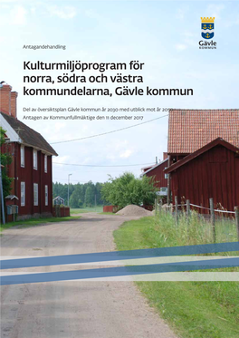 Kulturmiljöprogram För Norra, Södra Och Västra Kommundelarna, Gävle Kommun