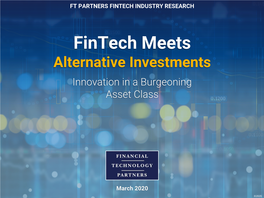 FT PARTNERS RESEARCH 2 Fintech Meets Alternative Investments