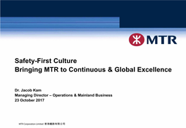 Safety-First Culture Bringing MTR to Continuous & Global Excellence