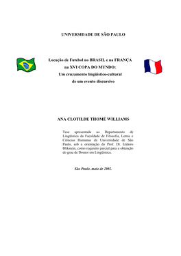 UNIVERSIDADE DE SÃO PAULO Locução De Futebol No BRASIL E Na FRANÇA Na XVI COPA DO MUNDO: Um Cruzamento Lingüístico-Cultura