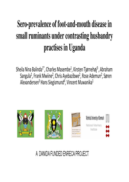 Sero-Prevalence of Foot-And-Mouth Disease in Small Ruminants Under Contrasting Husbandry Practises in Uganda