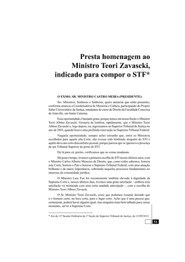 Presta Homenagem Ao Ministro Teori Zavascki, Indicado Para Compor O STF*