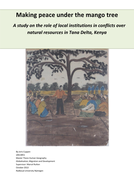 Making Peace Under the Mango Tree a Study on the Role of Local Institutions in Conflicts Over Natural Resources in Tana Delta, Kenya