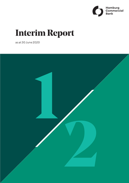 Interim Report As at 30 June 2020 Hamburg Commercial Bank