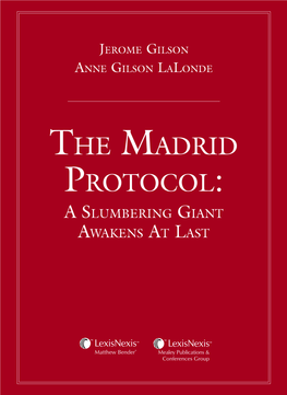 The Madrid Protocol: a Slumbering Giant Awakens at Last