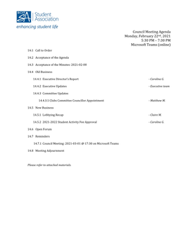 Council Meeting Agenda Monday, February 22Nd, 2021 5:30 PM – 7:30 PM Microsoft Teams (Online) 14.1 Call to Order
