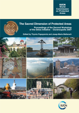 The Sacred Dimension of Protected Areas Proceedings of the Second Workshop of the Delos Initiative - Ouranoupolis 2007