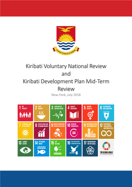Kiribati Voluntary National Review and Kiribati Development Plan Mid-Term Review New-York, July 2018