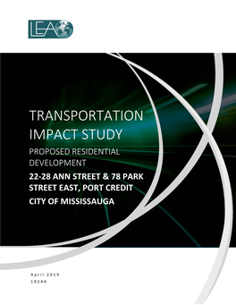 Transportation Impact Study Proposed Residential Development 22-28 Ann Street & 78 Park Street East, Port Credit City of Mississauga