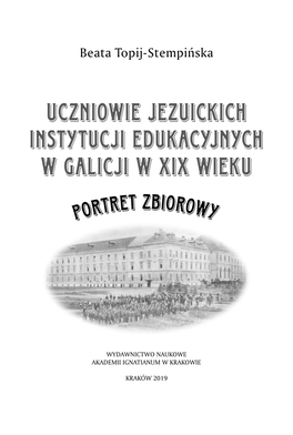 Uczniowie Jezuickich Instytucji Edukacyjnych W Galicji W Xix Wieku