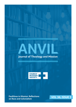 VOL 36, ISSUE 3 on Race and Colonialism WELCOME to THIS EDITION of ANVIL