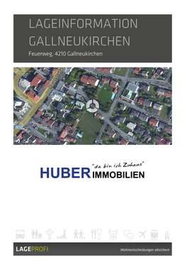 LAGEINFORMATION GALLNEUKIRCHEN Feuerweg, 4210 Gallneukirchen Inhalt: Lageprofil