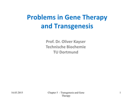 Problems in Gene Therapy and Transgenesis