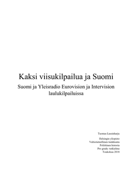 Kaksi Viisukilpailua Ja Suomi Suomi Ja Yleisradio Eurovision Ja Intervision Laulukilpailuissa