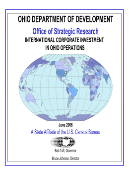 OHIO DEPARTMENT of DEVELOPMENT Office of Strategic Research INTERNATIONAL CORPORATE INVESTMENT in OHIO OPERATIONS