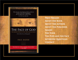 Press Release About the Book About the Author About the Publisher Images the Tour the Pope and the Face Interview Questions Contact Press Release