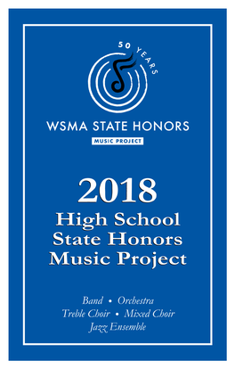 WSMA State Honors Project Endowment Fund the WSMA State Honors Music Project Has Touched the Lives of Thousands of Youth and Adults Since Its Inception in 1967