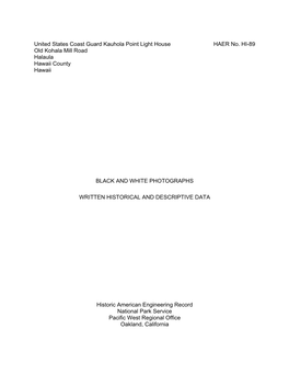 United States Coast Guard Kauhola Point Light House HAER No. HI-89 Old Kohala Mill Road Halaula Hawaii County Hawaii