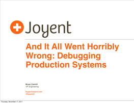 And It All Went Horribly Wrong: Debugging Production Systems