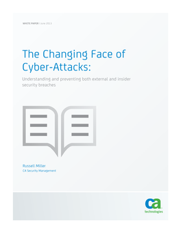 The Changing Face of Cyber-Attacks: Understanding and Preventing Both External and Insider Security Breaches