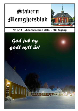 God Jul Og Godt Nytt År! 2 Stavern Menighetsblad Julen Som Forstørrelsesglass JULEBETRAKTNING AV BISKOP PER ARNE DAHL