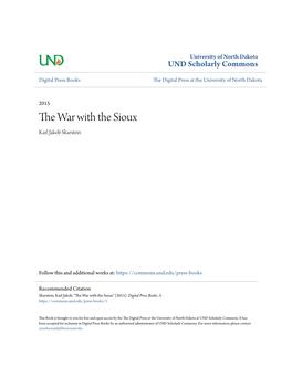 The War with the Sioux: Norwegians Against Indians 1862-1863 Translation of Karl Jakob Skarstein Krigen Mot Siouxene: Nordmenn Mot Indianerne 1862-1863