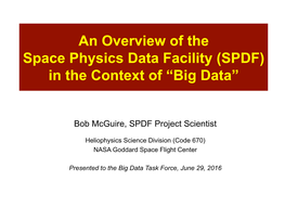 An Overview of the Space Physics Data Facility (SPDF) in the Context of “Big Data”