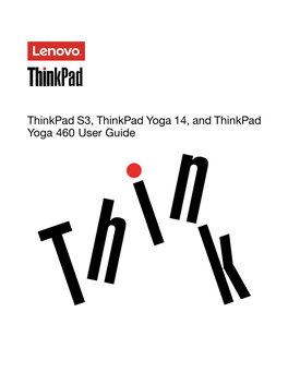 Thinkpad S3, Thinkpad Yoga 14, and Thinkpad Yoga 460 User Guide