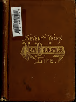 Seventy Years of New Brunswick Life; Autobiographical Sketches