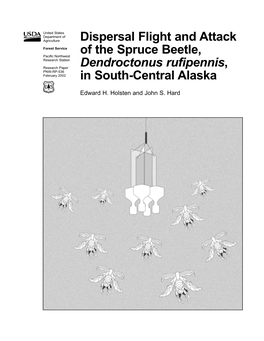 Dispersal Flight and Attack of the Spruce Beetle, Dendroctonus Rufipennis, in South-Central Alaska