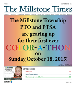 The Millstone Township PTO and PTSA Are Gearing up for Their First Ever COLOR-A-T HON on Sunday,October 18, 2015! ARTICLE on PAGE 6 in THIS ISSUE Pet Guide