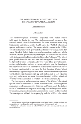 THE ANTHROPOSOPHICAL MOVEMENT and the WALDORF EDUCATIONAL SYSTEM Liselotte Frisk Introduction the Anthroposophical Movement