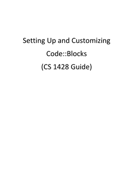 Setting up and Customizing Code::Blocks (CS 1428 Guide)