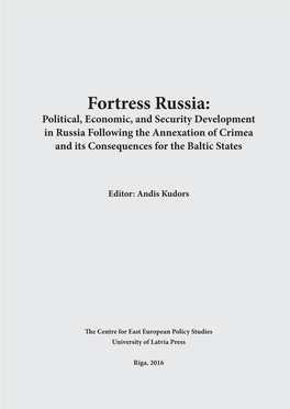 Fortress Russia: Political, Economic, and Security Development in Russia Following the Annexation of Crimea and Its Consequences for the Baltic States