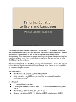 Tailoring Collation to Users and Languages Markus Scherer (Google)