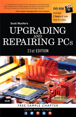 Upgrading and Repairing Pcs, 21St Edition Editor-In-Chief Greg Wiegand Copyright © 2013 by Pearson Education, Inc