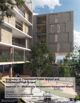 Upgrades to Chatswood Public School and Chatswood High School Appendix 31 - Biodiversity Development Assessment Report
